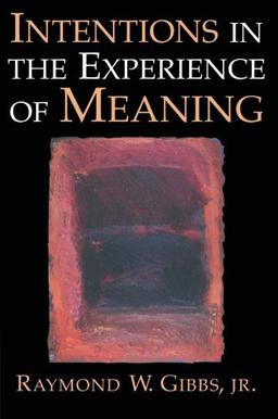 Intentions in the Experience of Meaning