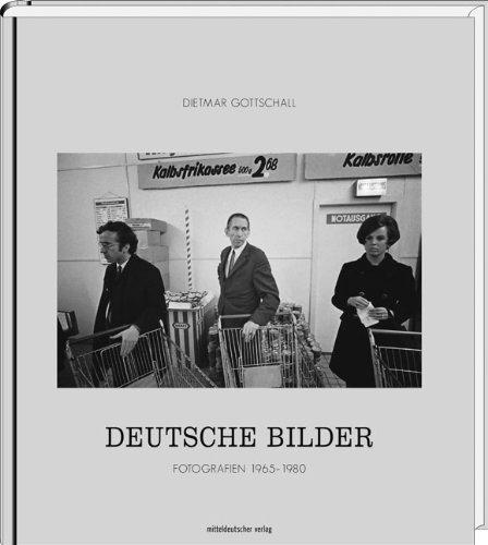 Deutsche Bilder: Fotografien 1965-1980