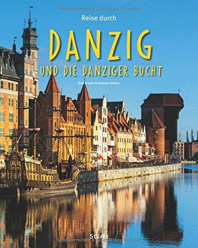 Reise durch DANZIG und die DANZIGER BUCHT: Ein Bildband mit über 165 Bildern auf 140 Seiten - STÜRTZ Verlag