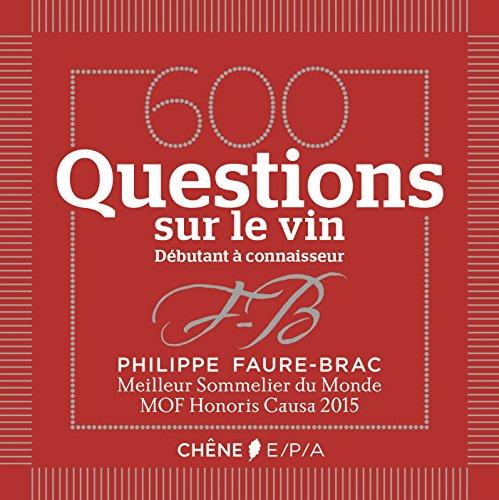 600 questions sur le vin : débutant à connaisseur