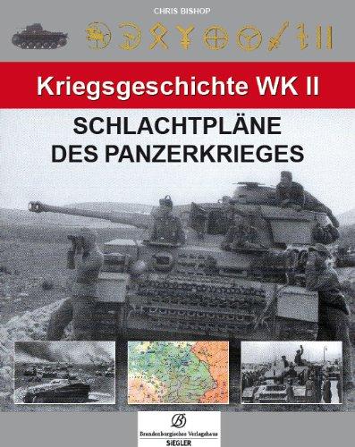 Schlachtpläne des Panzerkrieges: Kriegsgeschichte WK 2