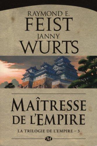 La trilogie de l'Empire. Vol. 3. Maîtresse de l'Empire