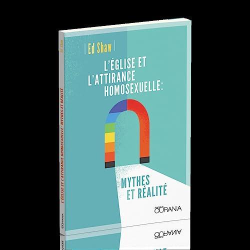 L'Eglise et l'attirance homosexuelle : mythes et réalité