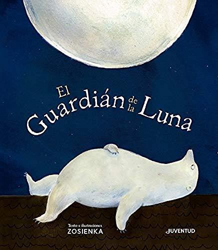 El Guardián de la Luna (ALBUMES ILUSTRADOS)