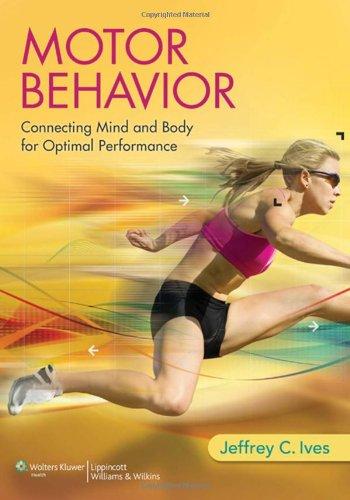 Motor Behavior: Connecting Mind and Body for Optimal Performance