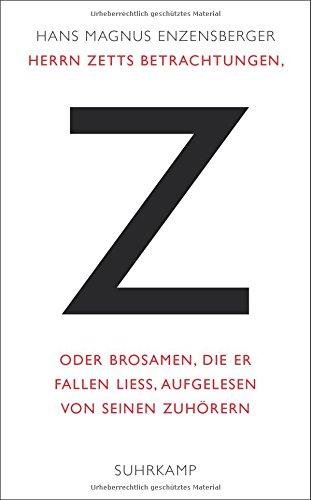 Herrn Zetts Betrachtungen, oder Brosamen, die er fallen ließ, aufgelesen von seinen Zuhörern (suhrkamp taschenbuch)