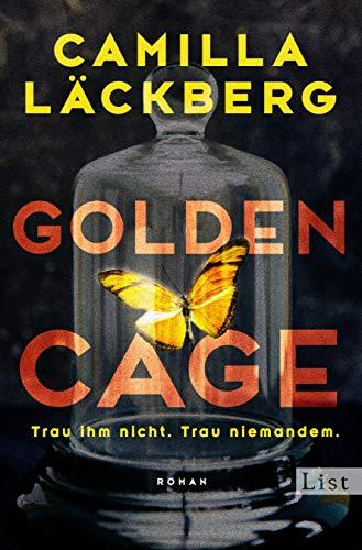 Golden Cage. Trau ihm nicht. Trau niemandem.: Roman