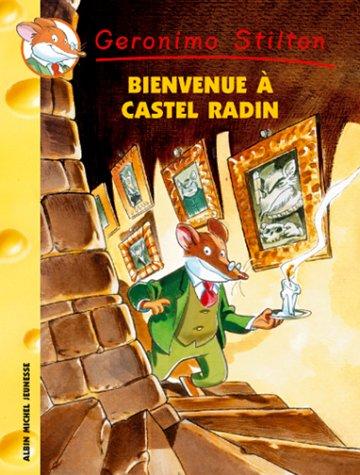 Geronimo Stilton. Vol. 10. Bienvenue à Castel Radin