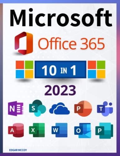 Microsoft Office 365: [10 in 1] Der definitive & detaillierte Leitfaden für schnelles Lernen | Einschließlich Excel, Word, PowerPoint, OneNote, Access, Outlook, SharePoint, Publisher, Teams & OneDrive