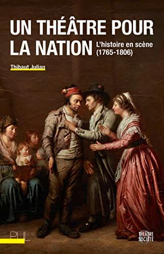 Un théâtre pour la nation : l'histoire en scène (1785-1806)