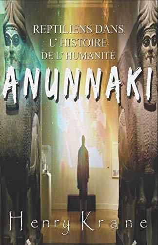 ANUNNAKI: Reptiliens dans l’histoire de l’humanité