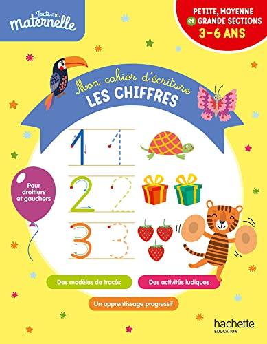 Les chiffres : mon cahier d'écriture : petite, moyenne et grande section, 3-6 ans