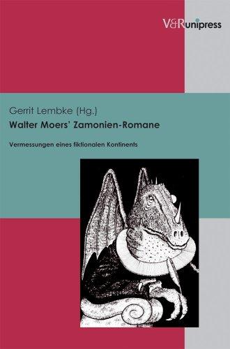 Walter Moers' Zamonien-Romane. Vermessungen eines fiktionalen Kontinents