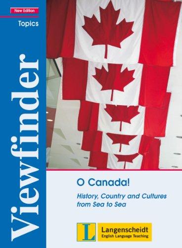 O Canada! - Student's Book: History, Country and Cultures from Sea to Sea