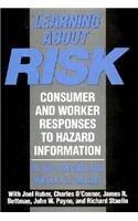 Learning about Risk: Consumer and Worker Responses to Hazard Information