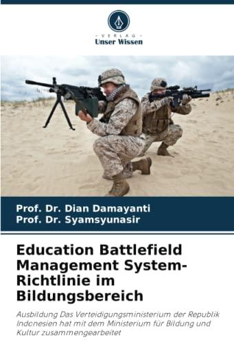 Education Battlefield Management System-Richtlinie im Bildungsbereich: Ausbildung Das Verteidigungsministerium der Republik Indonesien hat mit dem Ministerium für Bildung und Kultur zusammengearbeitet