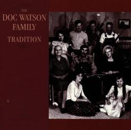 The Doc Watson Family: Tradition