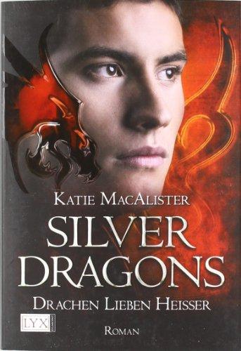 Silver Dragons: Drachen lieben heißer