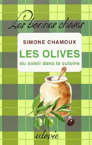 Les olives, du soleil dans la cuisine