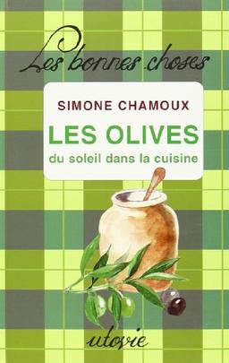 Les olives, du soleil dans la cuisine