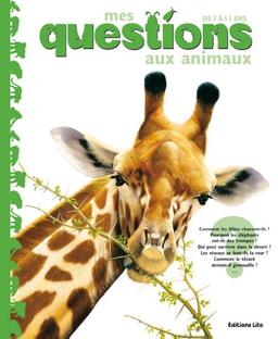 Mes questions aux animaux : de 7 à 11 ans