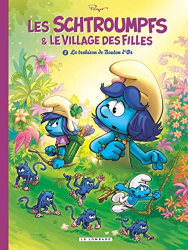 Les Schtroumpfs & le village des filles. Vol. 2. La trahison de Bouton d'Or