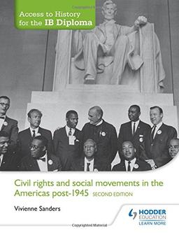 Access to History for the IB Diploma: Civil Rights and social movement (Access to History Ib Diploma)