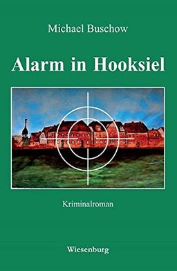 Alarm in Hooksiel: Kriminalroman