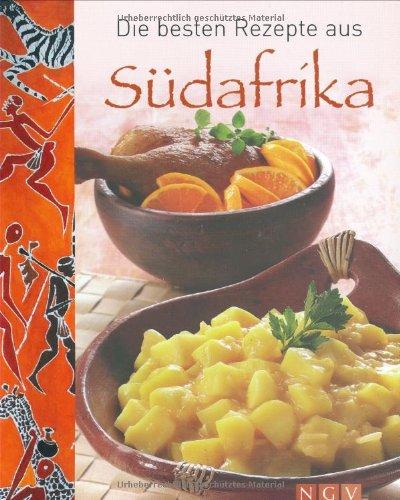 Die besten Rezepte aus Südafrika