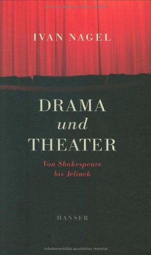 Drama und Theater: Von Shakespeare bis Jelinek