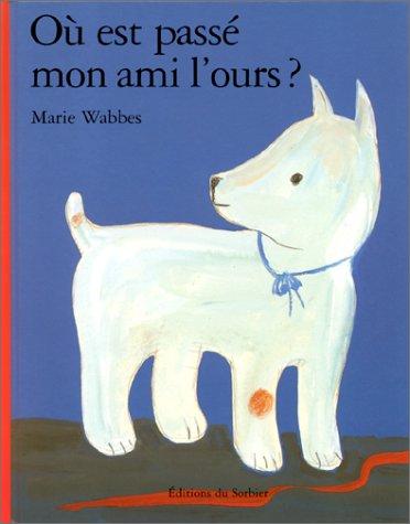 Où est passé mon ami l'ours ?