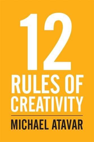 12 Rules of Creativity