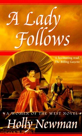 A Lady Follows (A women of the West novel)