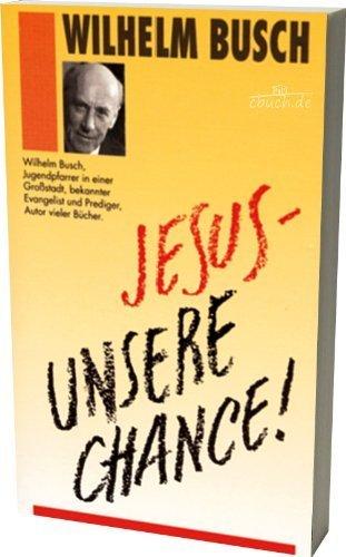 Jesus - unsere Chance!