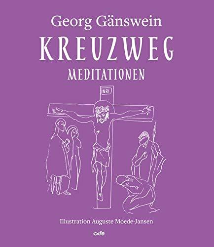 Kreuzweg: Meditationen