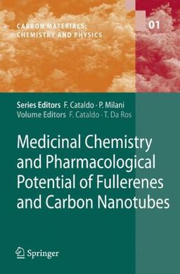 Medicinal Chemistry and Pharmacological Potential of Fullerenes and Carbon Nanotubes (Carbon Materials: Chemistry and Physics)