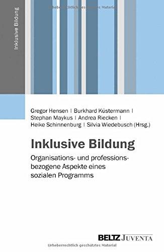 Inklusive Bildung: Organisations- und professionsbezogene Aspekte eines sozialen Programms