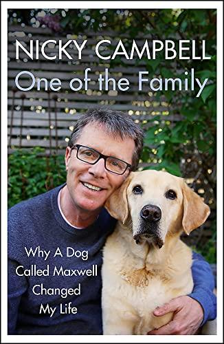 One of the Family: Why A Dog Called Maxwell Changed My Life - The Sunday Times bestseller and the perfect gift for Mother's Day