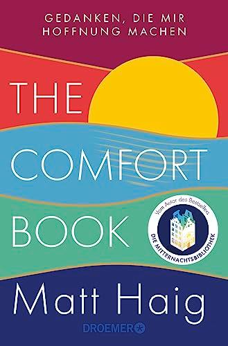 The Comfort Book – Gedanken, die mir Hoffnung machen: Deutsche Ausgabe | Die deutsche Ausgabe des internationalen Bestsellers nun im Taschenbuch