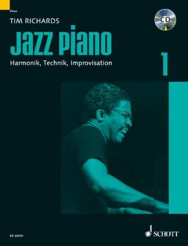 Jazz Piano: Harmonik, Technik, Improvisation. Band 1. Klavier. Lehrbuch mit CD.: Das Standardwerk für Harmonien, Technik und Improvisation