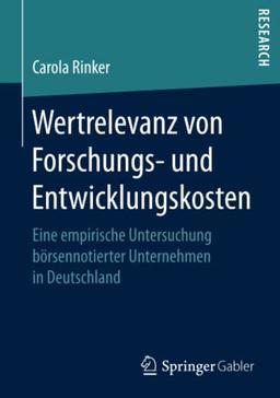 Wertrelevanz von Forschungs- und Entwicklungskosten: Eine empirische Untersuchung börsennotierter Unternehmen in Deutschland