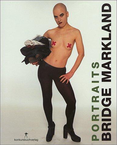 Bridge Markland, Portraits 1984 - 2000