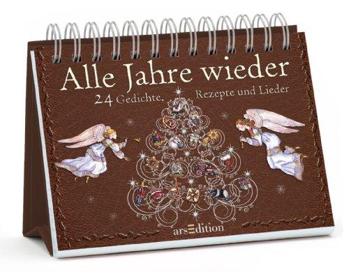 Alle Jahre wieder: 24 Gedichte, Rezepte und Lieder