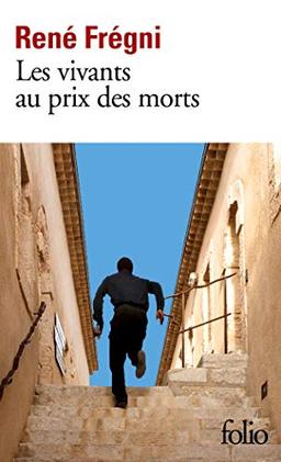 Les vivants au prix des morts