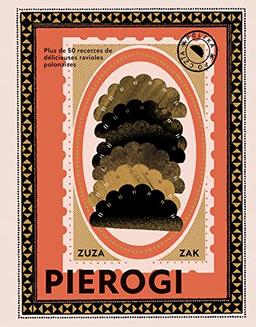 Pierogi : plus de 50 recettes de délicieuses ravioles polonaises