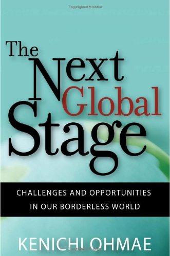 Next Global Stage: The: Challenges and Opportunities in Our Borderless World