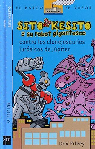 Sito Kesito y su robot gigantesco contra los clonejosaurios juráicos de Júpiter (Barco de Vapor Azul, Band 5)