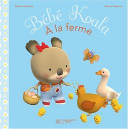 Bébé Koala. Vol. 5. Bébé Koala à la ferme