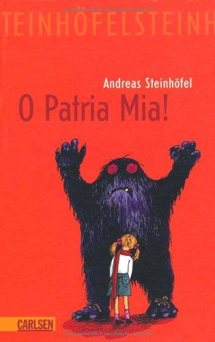 O Patria Mia!: Die Geschichte von Gianna mit dem rotem Schal, einem Ungeheuer und der Oper Aida