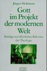 Gott im Projekt der modernen Welt